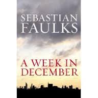 A Week In December by Sebastian Faulks