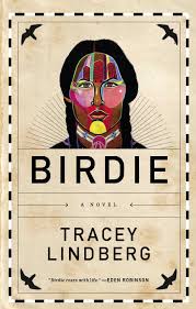 Birdie by Tracey Lindberg