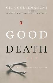 A Good Death - Gil Courtemanche