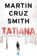 Tatiana - Martin Cruz Smith