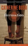 accusation-by-catherine-bush