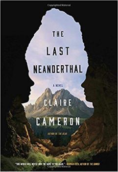 The Last Neanderthal - Claire Cameron