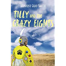 Tilly and the Crazy Eights - Monique Gray Smith