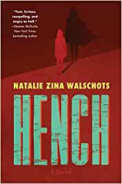 Hench – Natalie Zina&nbsp;Walschots