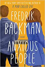 Anxious People – Fredrik&nbsp;Backman
