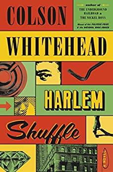 Harlem Shuffle – Colson&nbsp;Whitehead