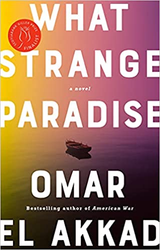 What Strange Paradise – Omar El&nbsp;Akkad