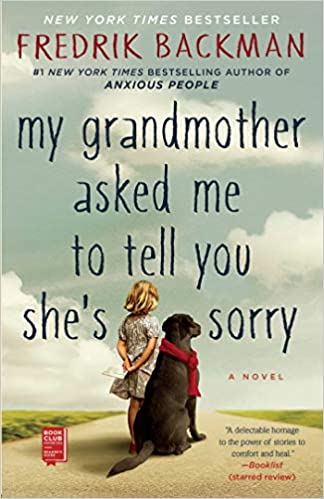 My Grandmother Asked Me To Tell You She’s Sorry – Fredrik&nbsp;Backman