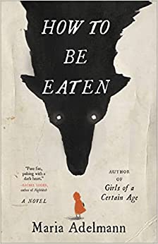 How To Be Eaten – Marie&nbsp;Adelmann