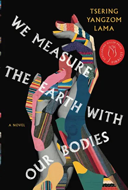 We Measure the Earth With Our Bodies – Tsering Yangzom&nbsp;Lama