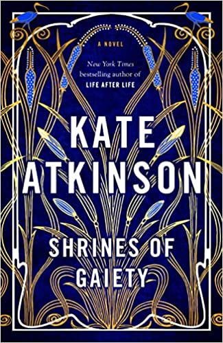 Shrines of Gaiety – Kate&nbsp;Atkinson