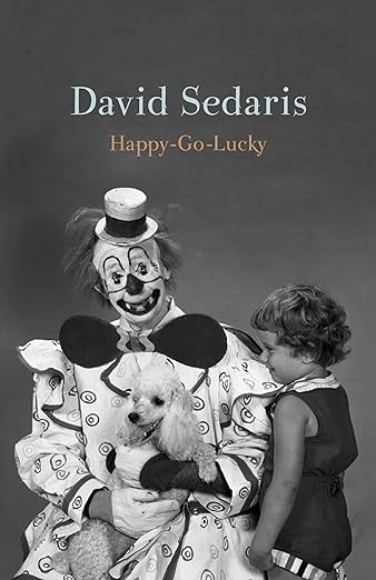 Happy-Go-Lucky – David&nbsp;Sedaris