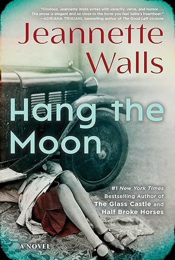 Hang the Moon- Jeannette&nbsp;Walls