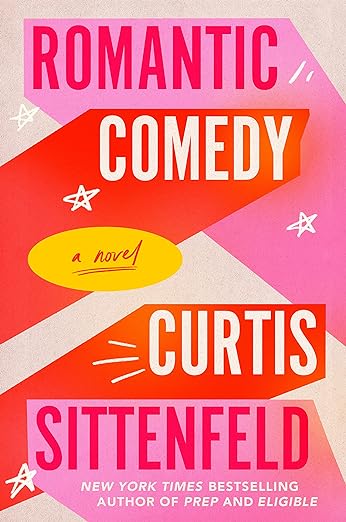 Romantic Comedy – Curtis&nbsp;Sittenfeld