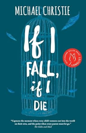 If I Fall, If I Die – Michael&nbsp;Christie