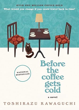 Before The Coffee Gets Cold – Toshikazu&nbsp;Kawaguchi
