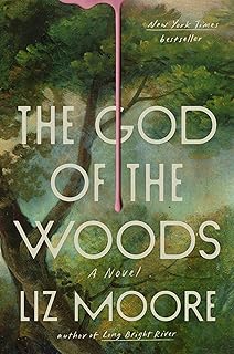 The God Of The Woods – Liz&nbsp;Moore
