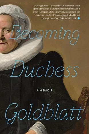 Becoming Duchess Goldblatt –&nbsp;Anonymous