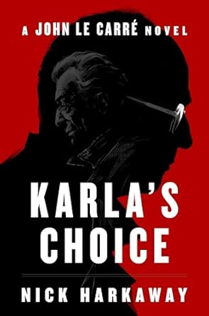Karla’s Choice – Nick&nbsp;Harkaway